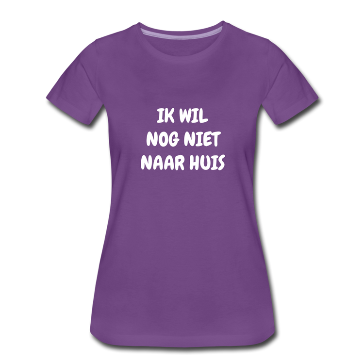 ik wil nog niet naar huis - premium Tshirt (vrouw) - paars