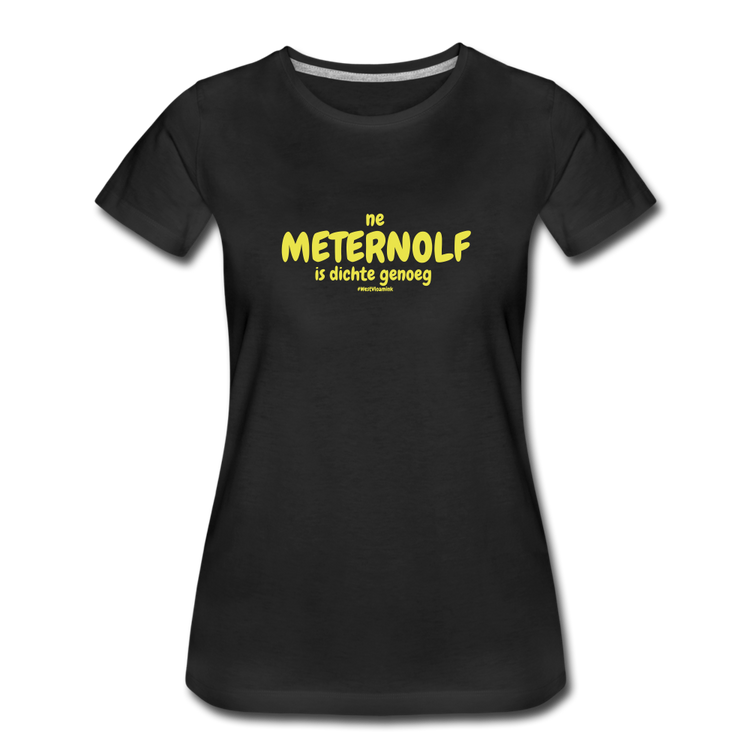 ne meternolf - premium Tshirt (vrouw) - zwart
