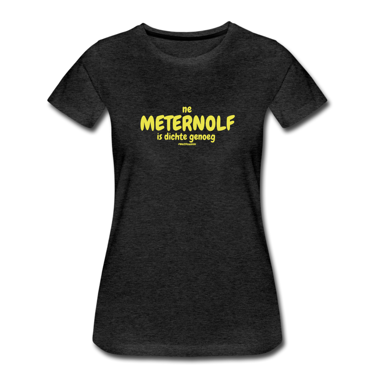 ne meternolf - premium Tshirt (vrouw) - houtskool