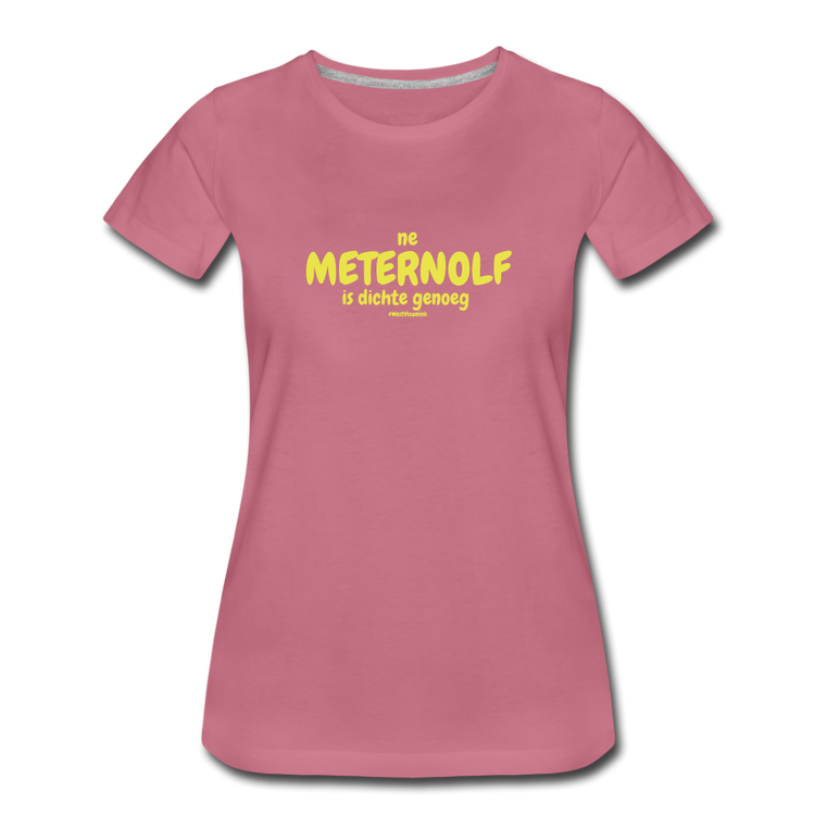 ne meternolf - premium Tshirt (vrouw) - malve