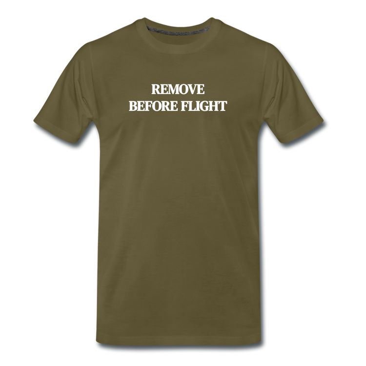 remove before flight - Premium T-Shirt (man) - kaki