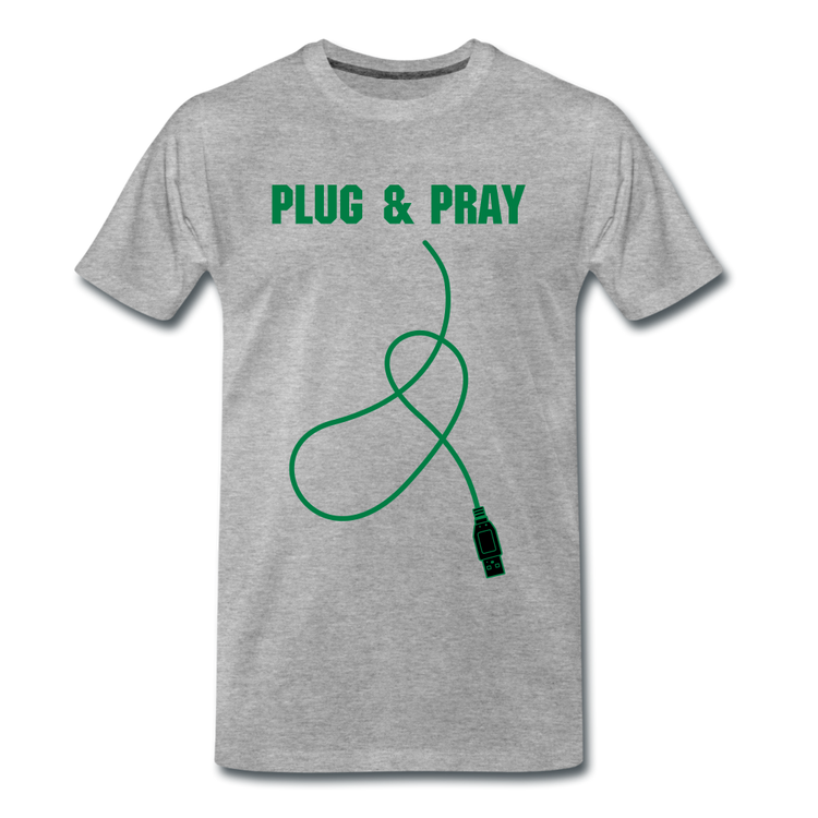 plug & pray - Premium T-Shirt (man) - grijs gemêleerd