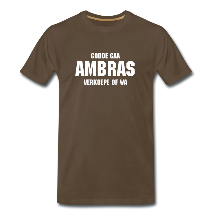 godde gaa ambras - Premium T-Shirt (man) - edelbruin
