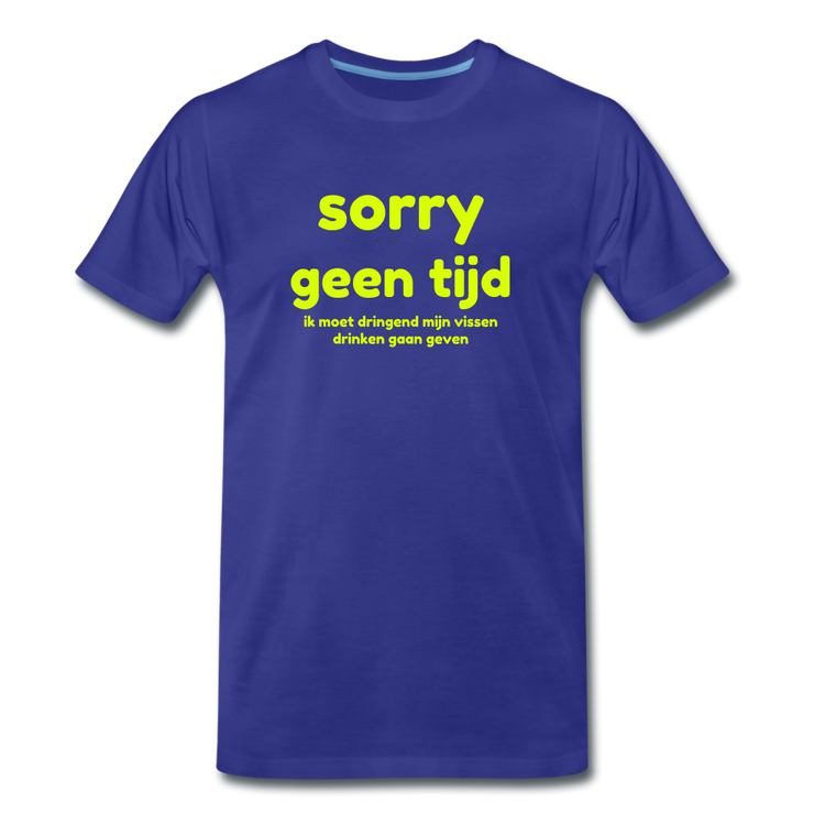sorry geen tijd - Premium T-Shirt (man) - koningsblauw