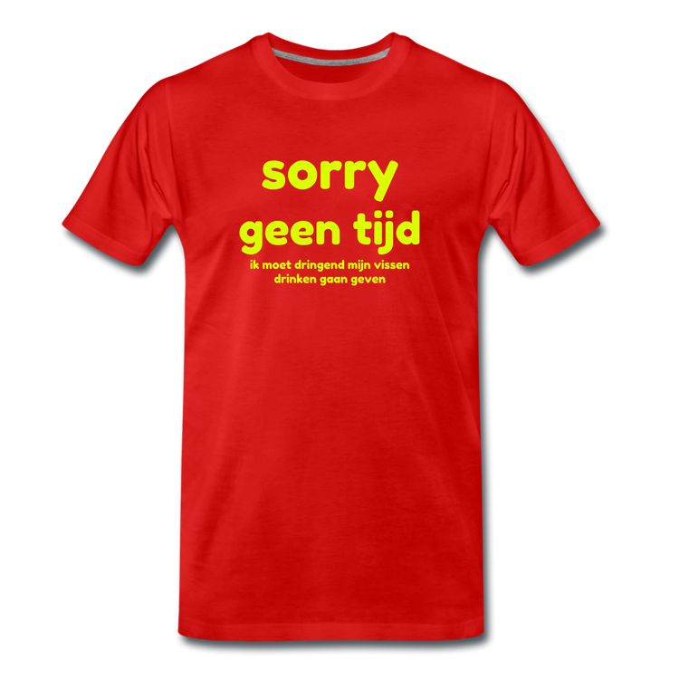 sorry geen tijd - Premium T-Shirt (man) - rood
