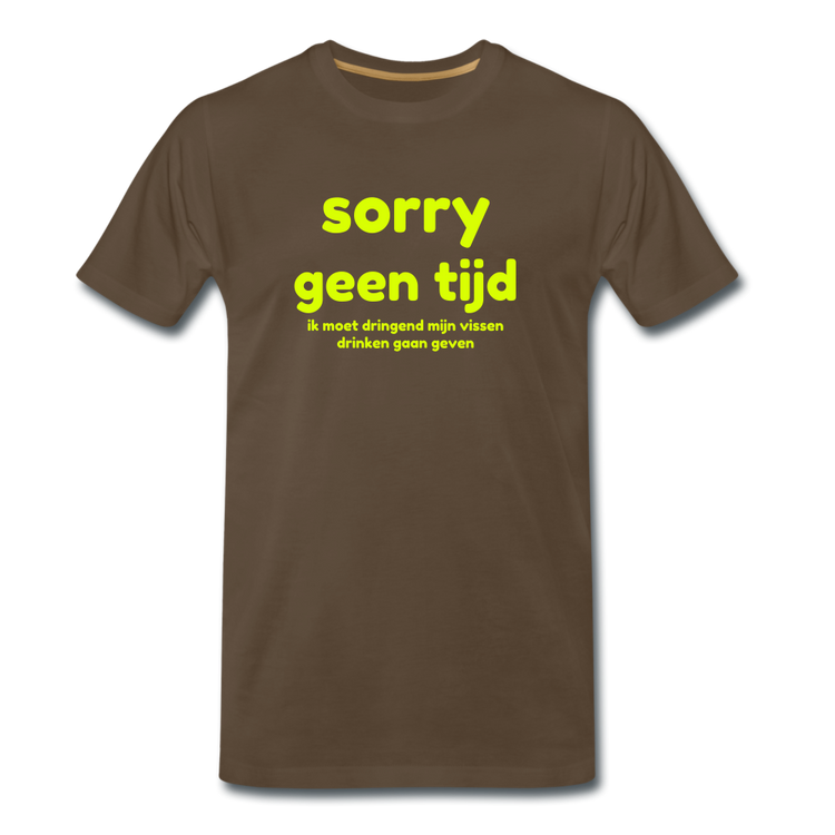 sorry geen tijd - Premium T-Shirt (man) - edelbruin