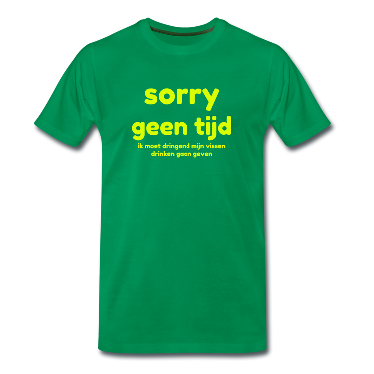 sorry geen tijd - Premium T-Shirt (man) - kelly groen