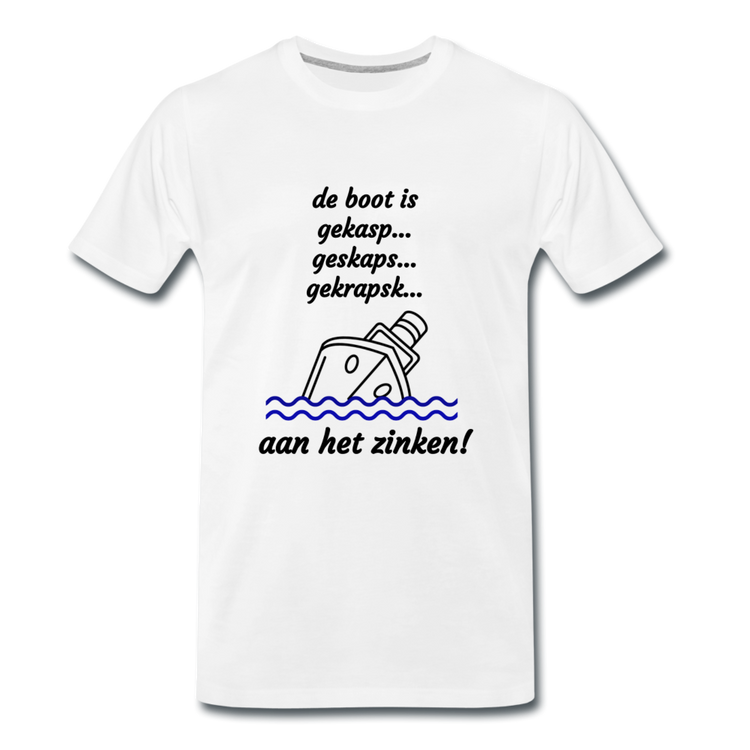 de boot is ... - Premium T-Shirt (man) - wit