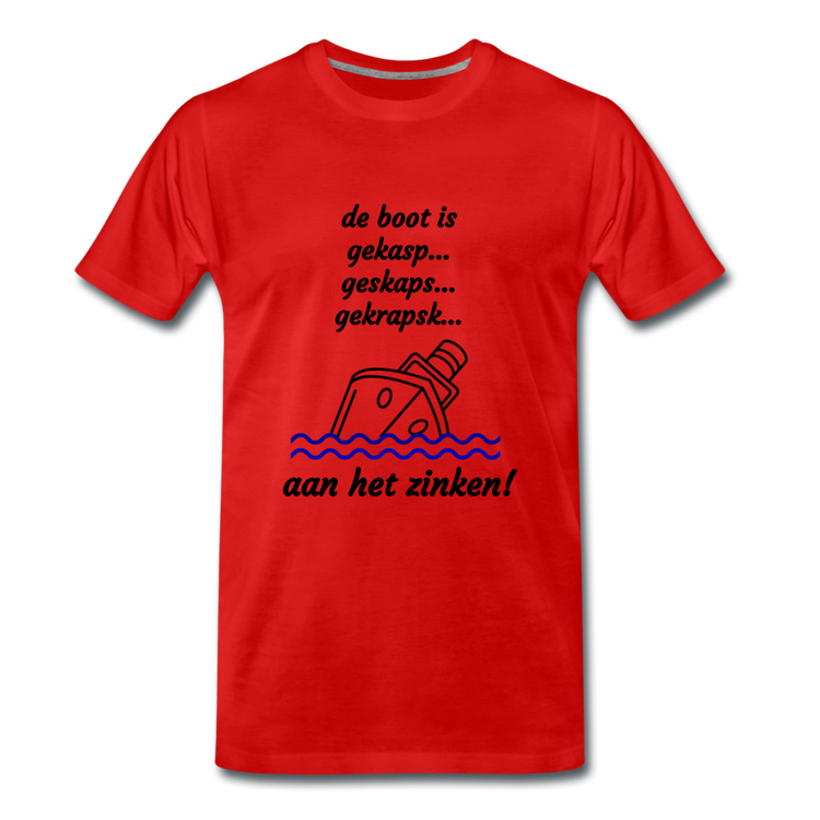 de boot is ... - Premium T-Shirt (man) - rood