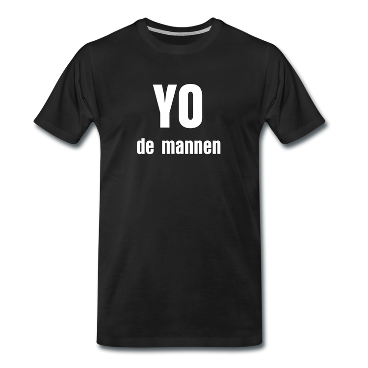 YO de mannen - Premium T-Shirt (man) - zwart