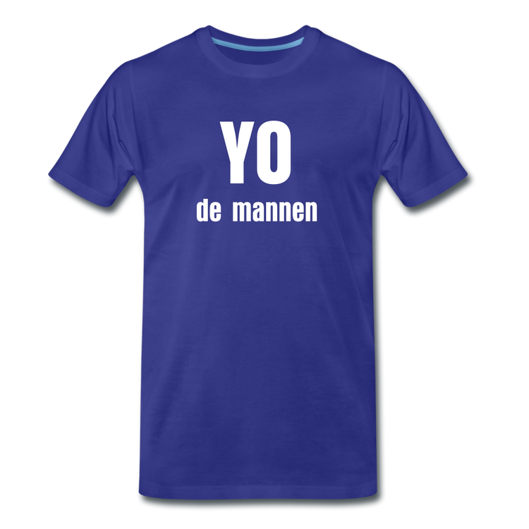 YO de mannen - Premium T-Shirt (man) - koningsblauw