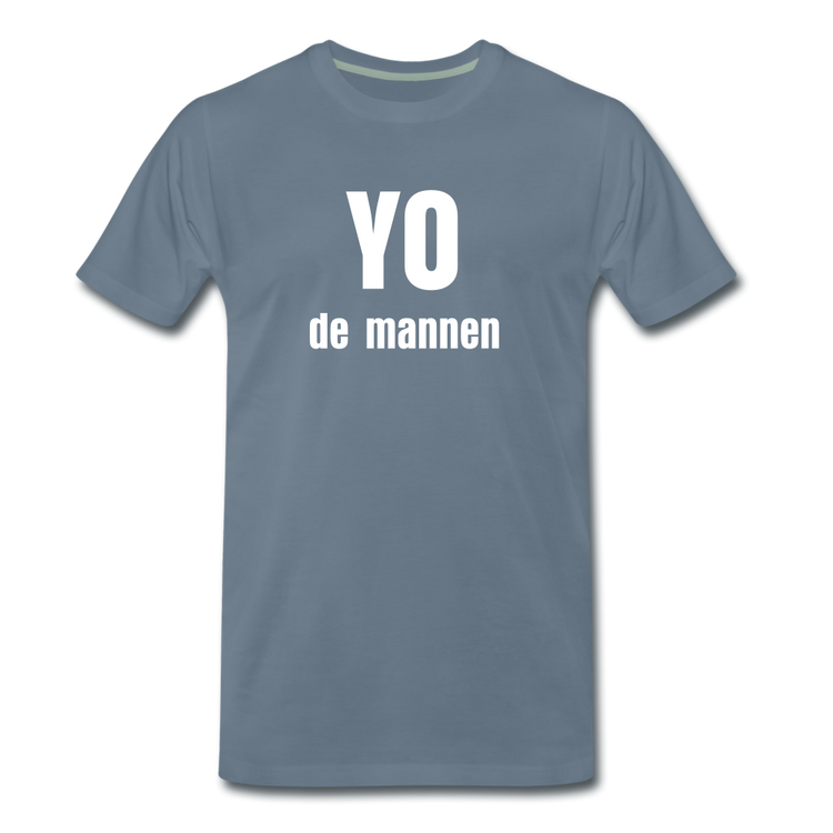 YO de mannen - Premium T-Shirt (man) - blauwgrijs