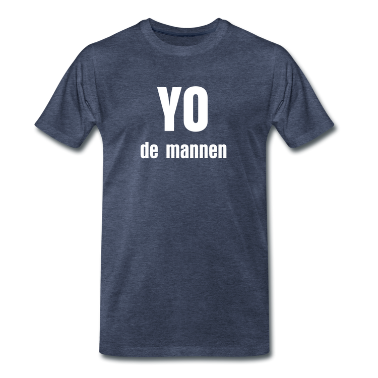 YO de mannen - Premium T-Shirt (man) - blauw gemêleerd