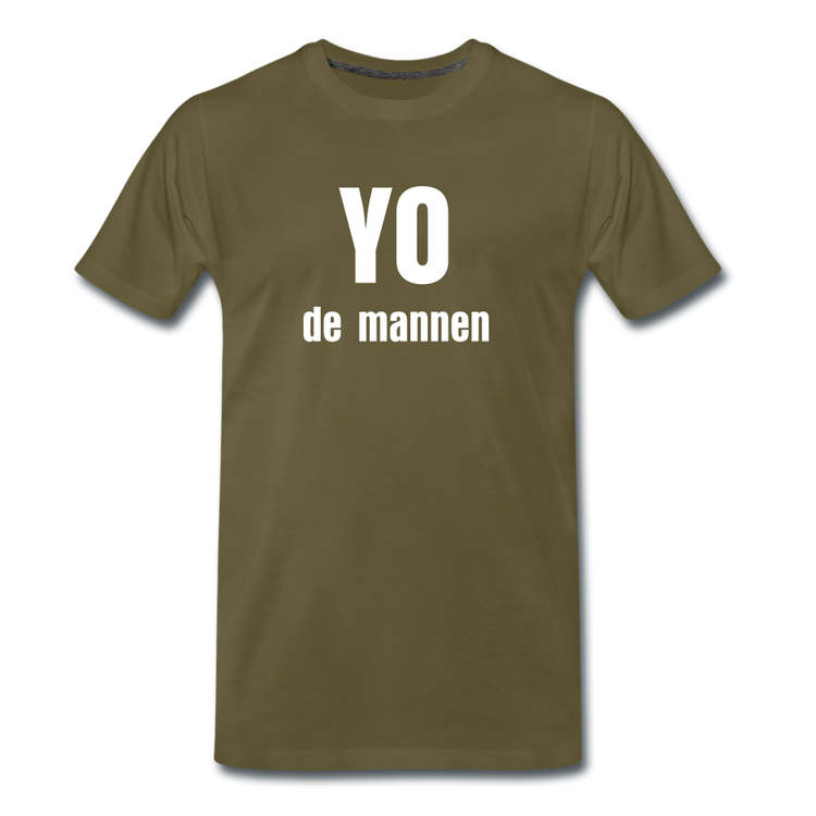 YO de mannen - Premium T-Shirt (man) - kaki
