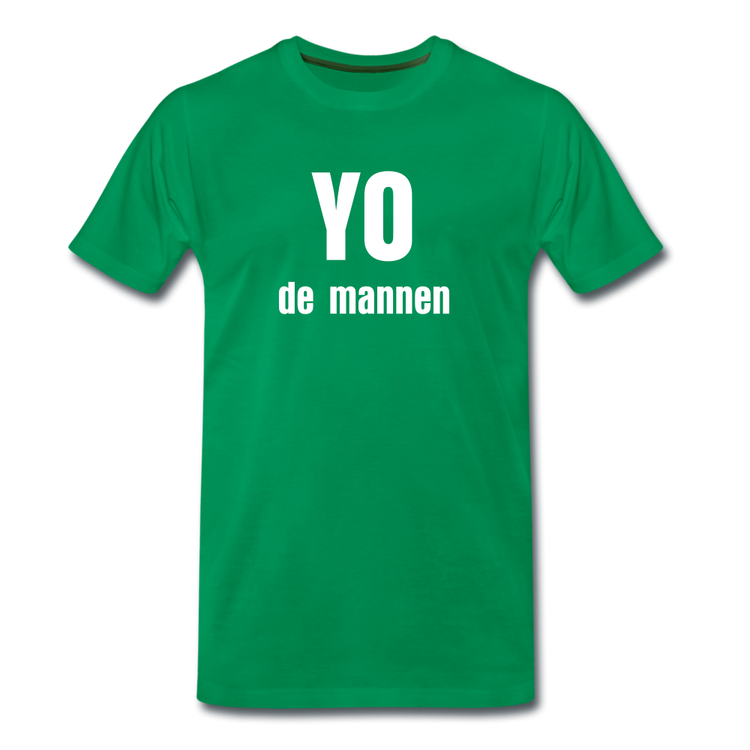 YO de mannen - Premium T-Shirt (man) - kelly groen