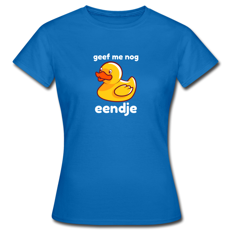 geef me nog eendje - T-shirt (vrouw) - royal blauw