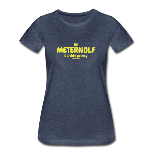 ne meternolf - premium Tshirt (vrouw) - blauw gemêleerd