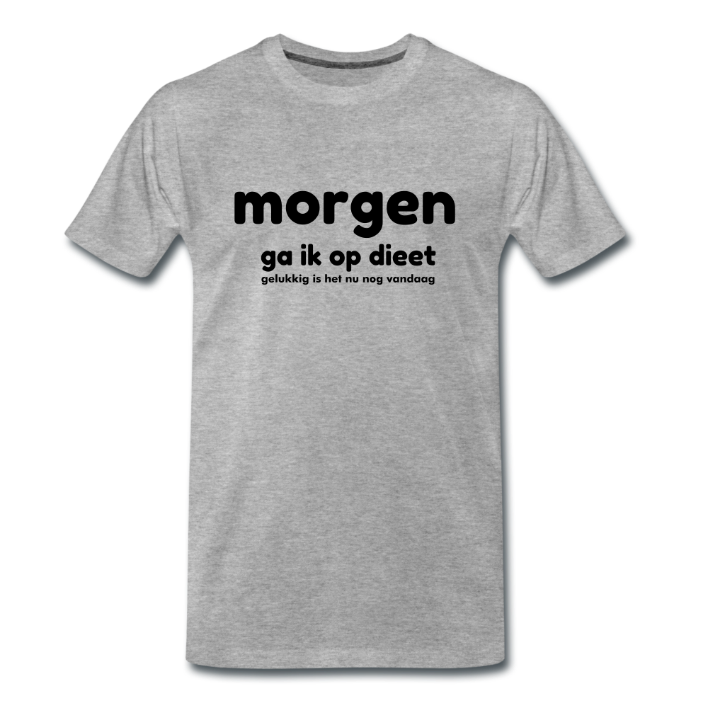 morgen ga ik op dieet  - Premium T-Shirt (man) - grijs gemêleerd