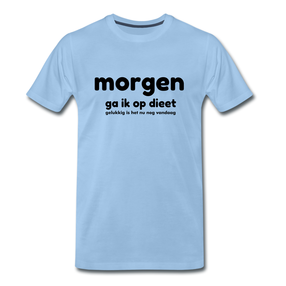 morgen ga ik op dieet  - Premium T-Shirt (man) - sky