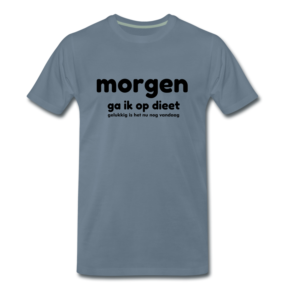 morgen ga ik op dieet  - Premium T-Shirt (man) - blauwgrijs