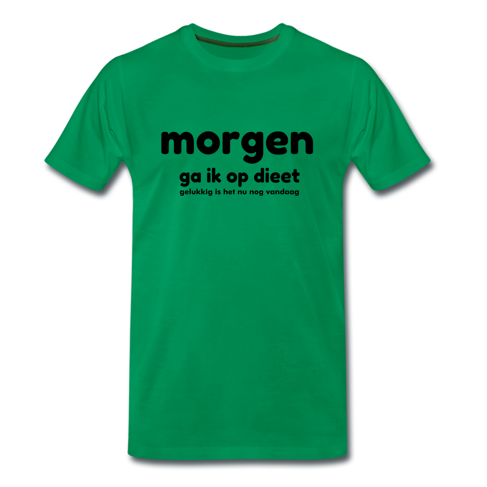morgen ga ik op dieet  - Premium T-Shirt (man) - kelly groen