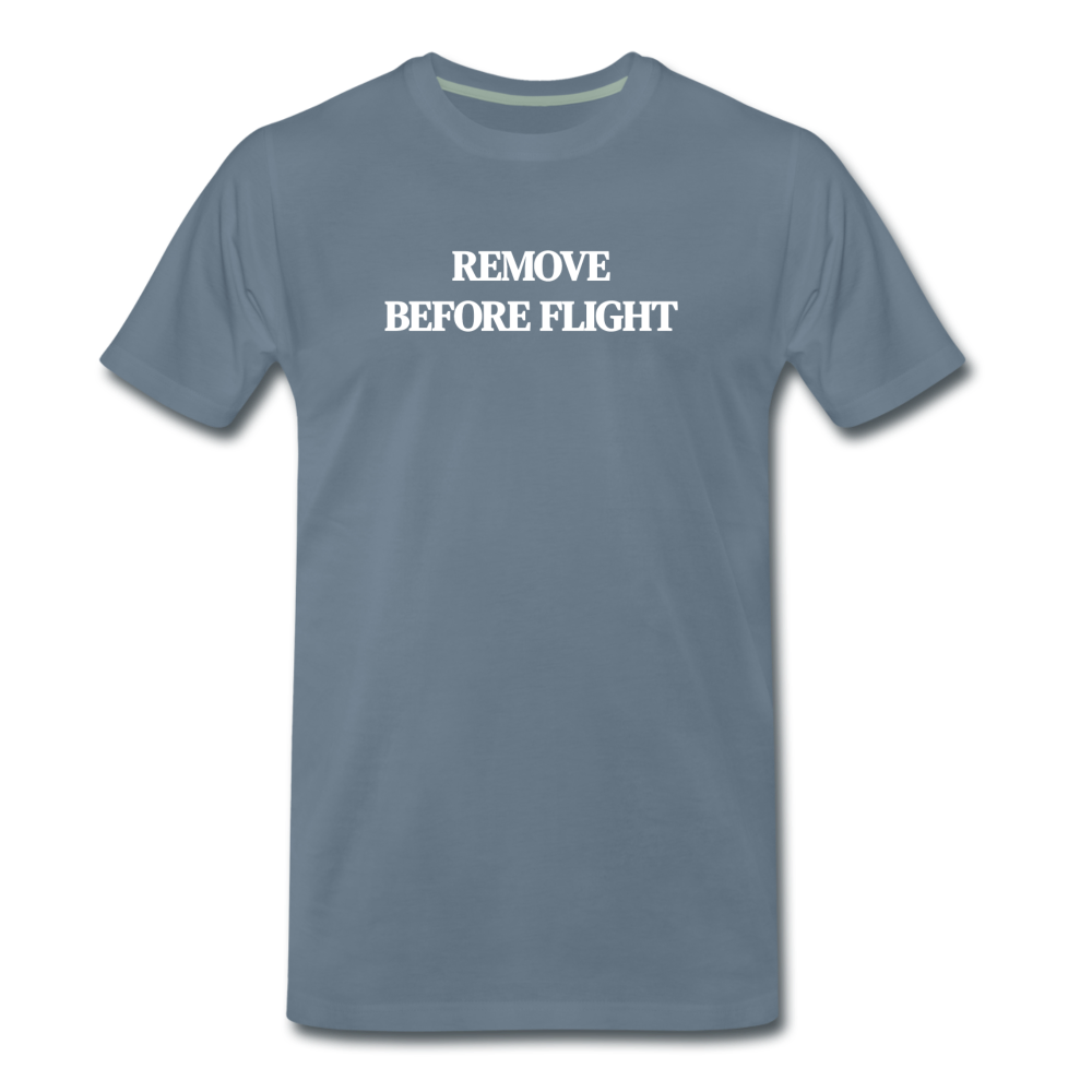 remove before flight - Premium T-Shirt (man) - blauwgrijs