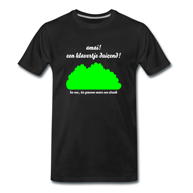 amai een klavertje duizend - Premium T-Shirt (man) - zwart