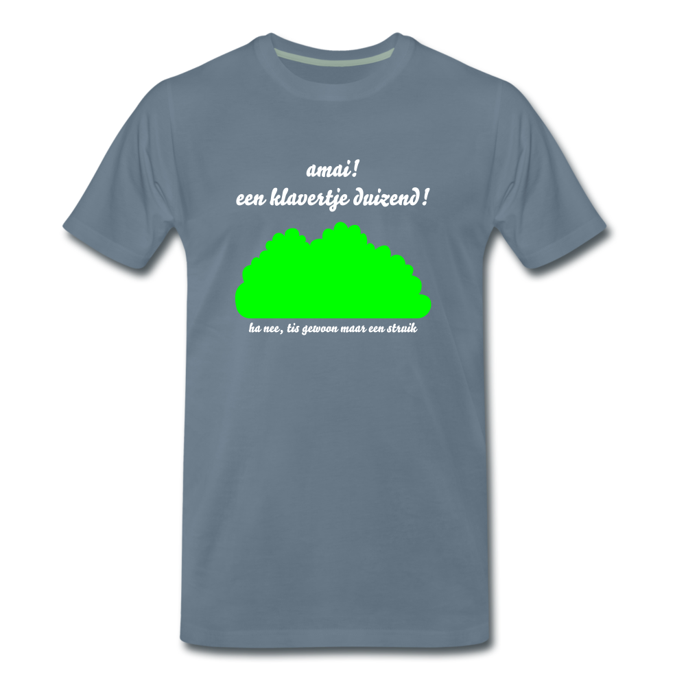 amai een klavertje duizend - Premium T-Shirt (man) - blauwgrijs