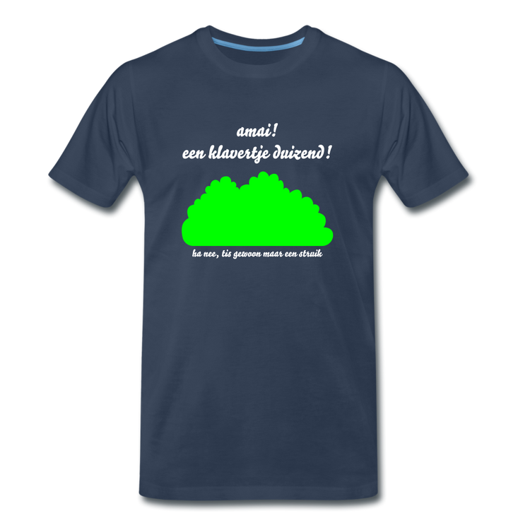 amai een klavertje duizend - Premium T-Shirt (man) - navy