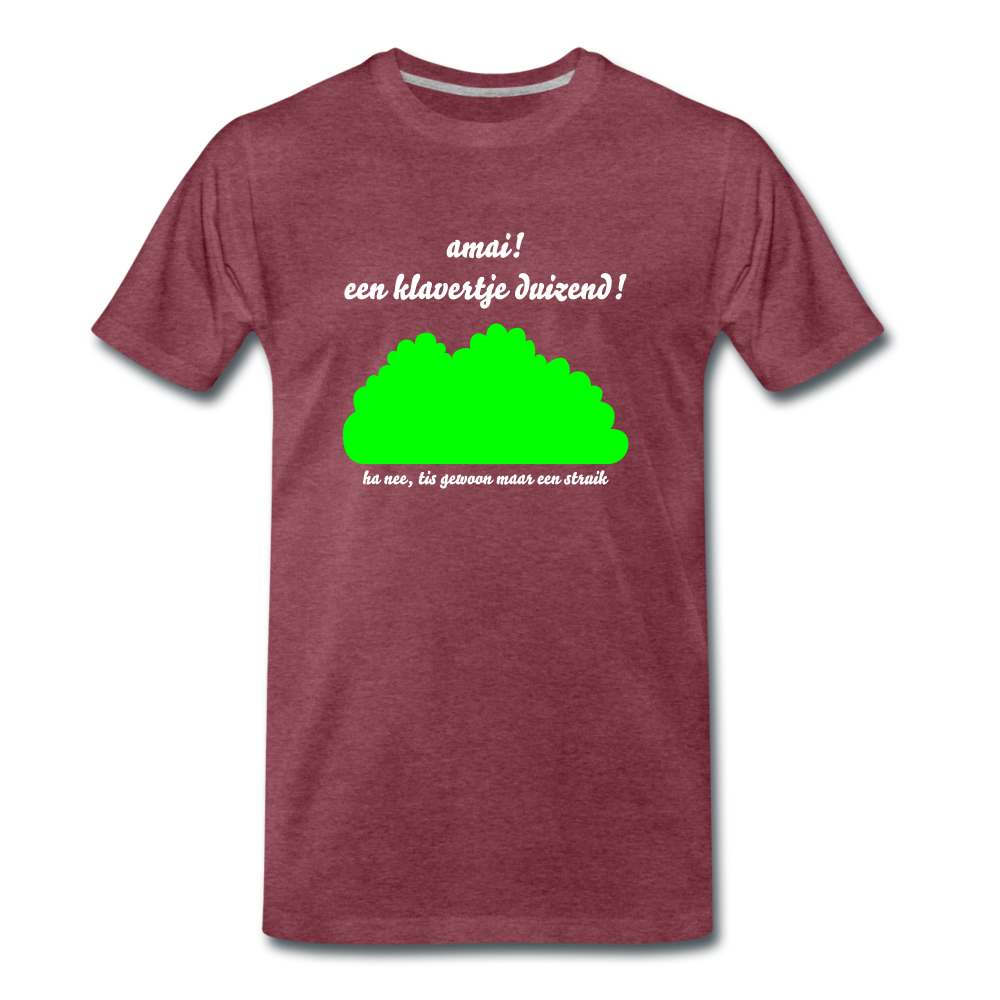 amai een klavertje duizend - Premium T-Shirt (man) - bordeaux gemêleerd