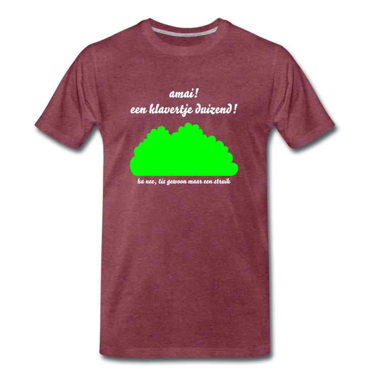 amai een klavertje duizend - Premium T-Shirt (man) - bordeaux gemêleerd