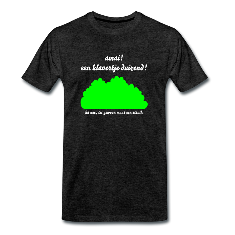 amai een klavertje duizend - Premium T-Shirt (man) - houtskool