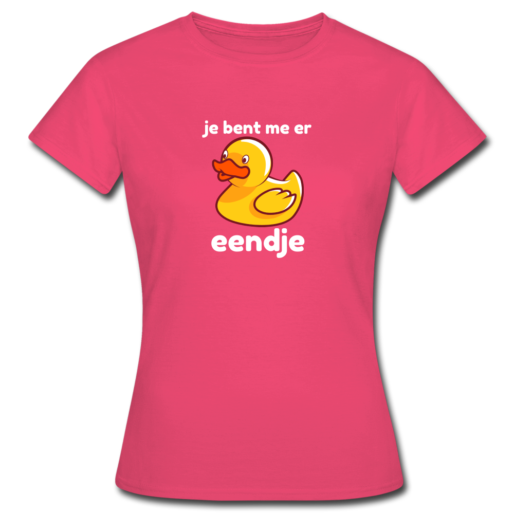 je bent me er eendje - T-shirt (vrouw) - azalea