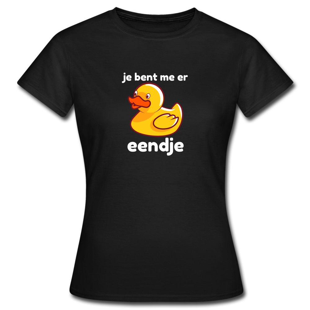 je bent me er eendje - T-shirt (vrouw) - zwart