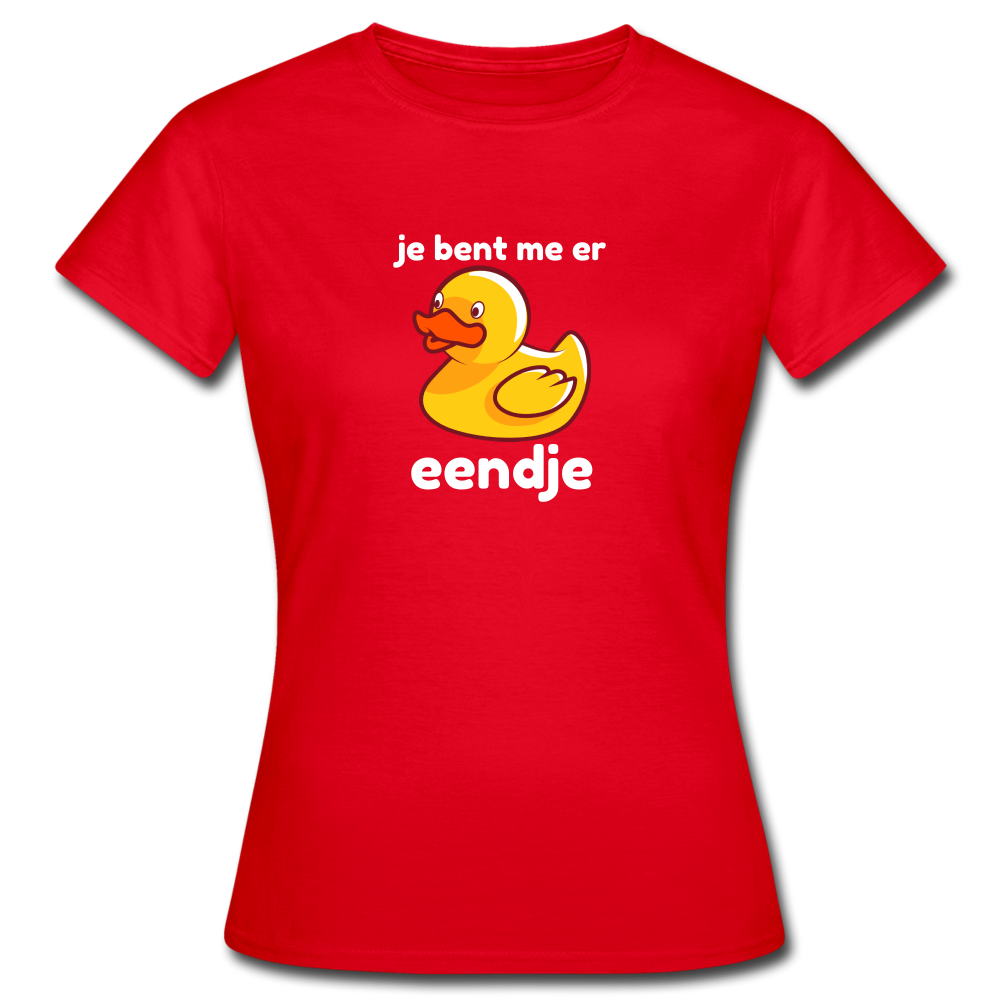 je bent me er eendje - T-shirt (vrouw) - rood