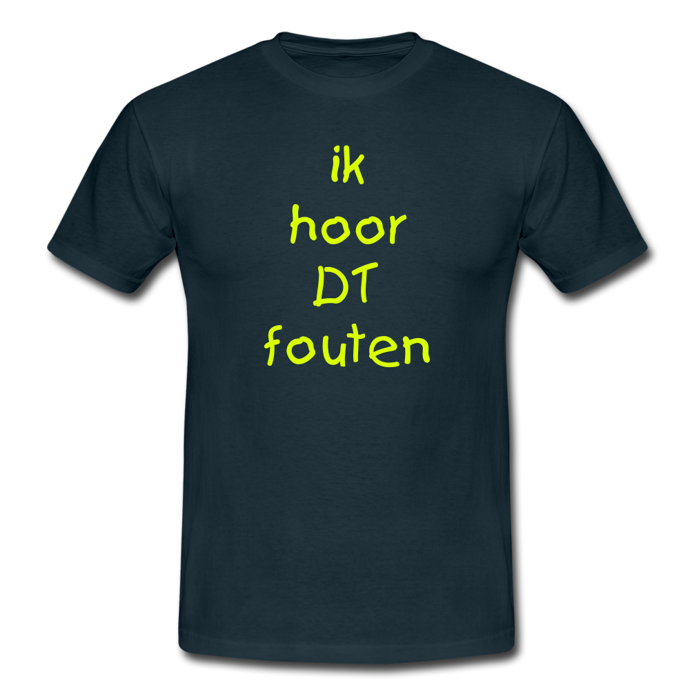 ik hoor DT fouten - T-Shirt (man) - navy