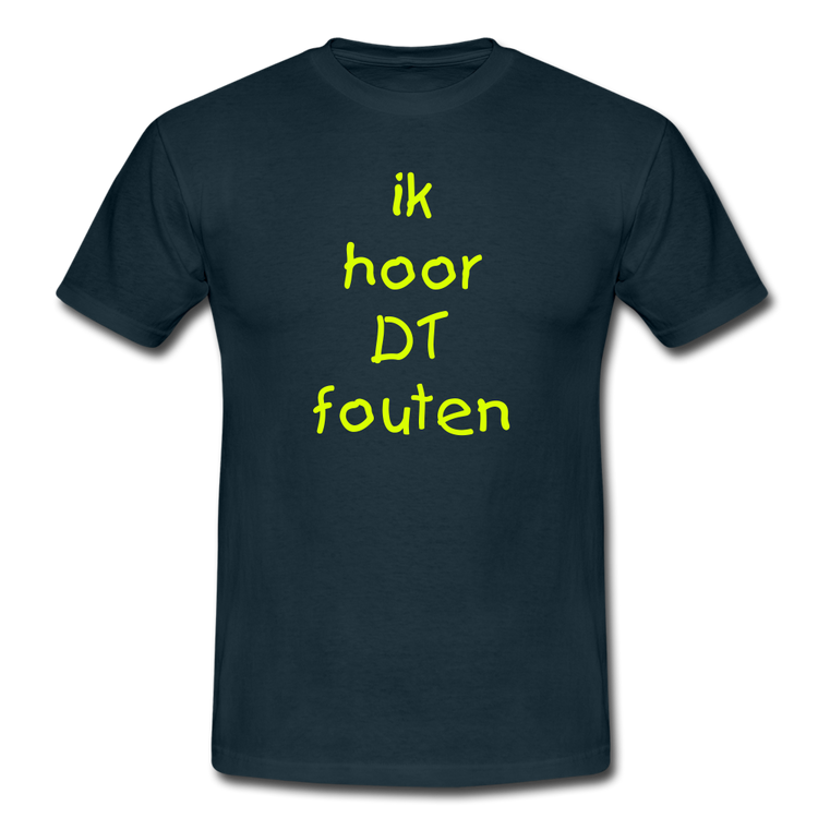 ik hoor DT fouten - T-Shirt (man) - navy