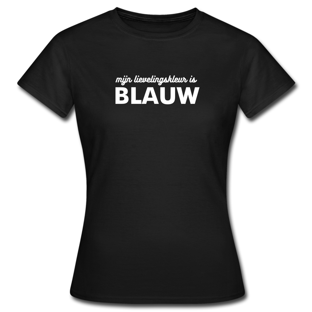 mijn lievelingskleur is blauw -  T-Shirt (vrouw) - zwart