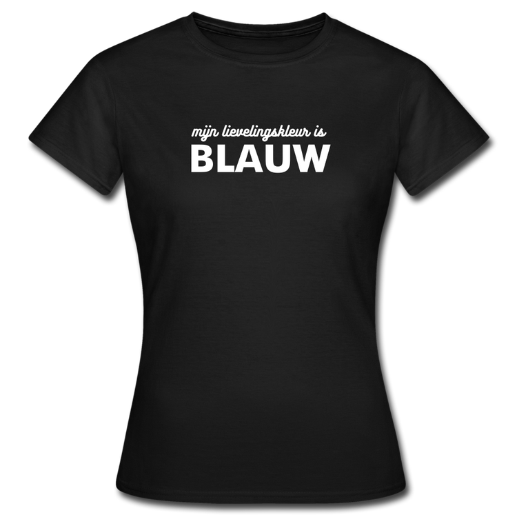 mijn lievelingskleur is blauw -  T-Shirt (vrouw) - zwart