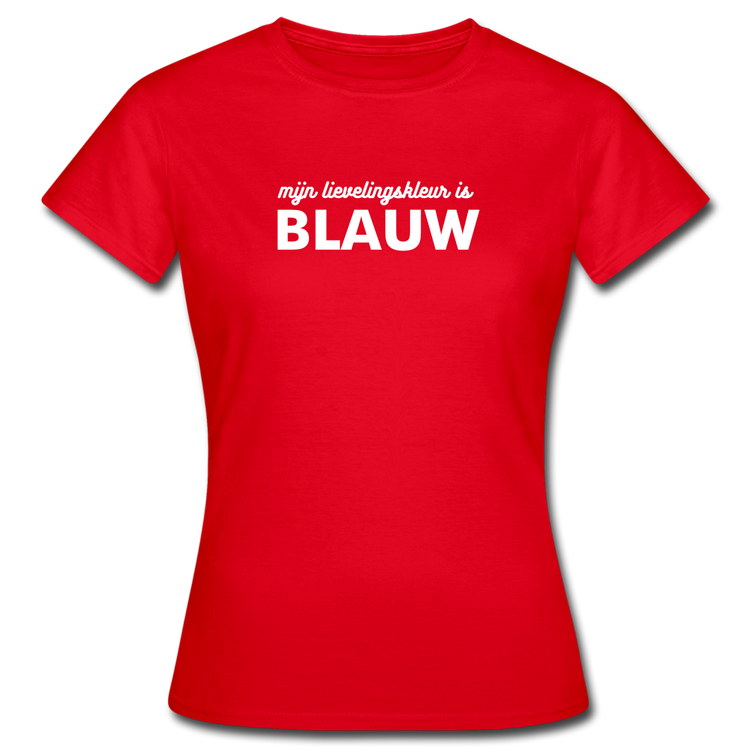 mijn lievelingskleur is blauw -  T-Shirt (vrouw) - rood